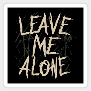 Leave Me Alone Sticker